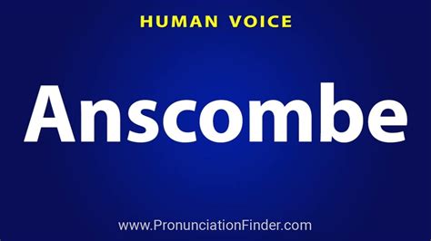anscombe pronunciation|How To Pronounce Anscombe: Anscombe pronunciation.
